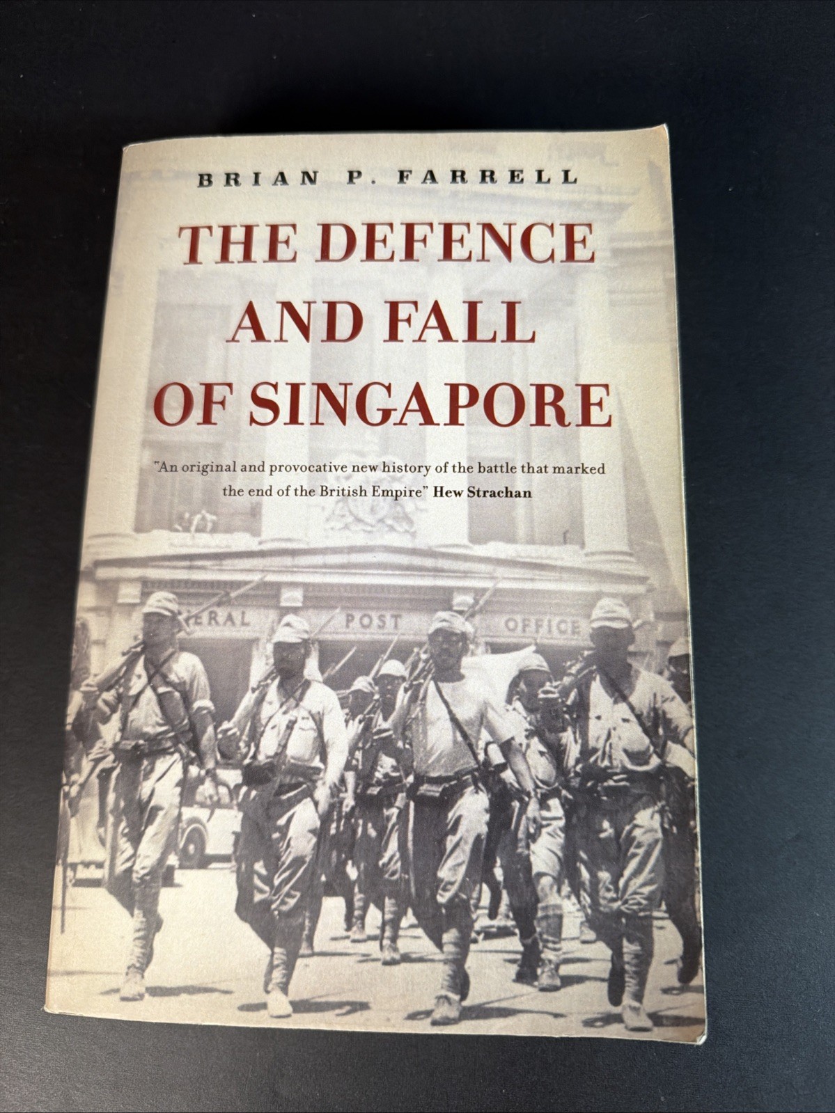 The Defence and Fall of Singapore by Brian P. Farrell (2018, Trade Paperback)