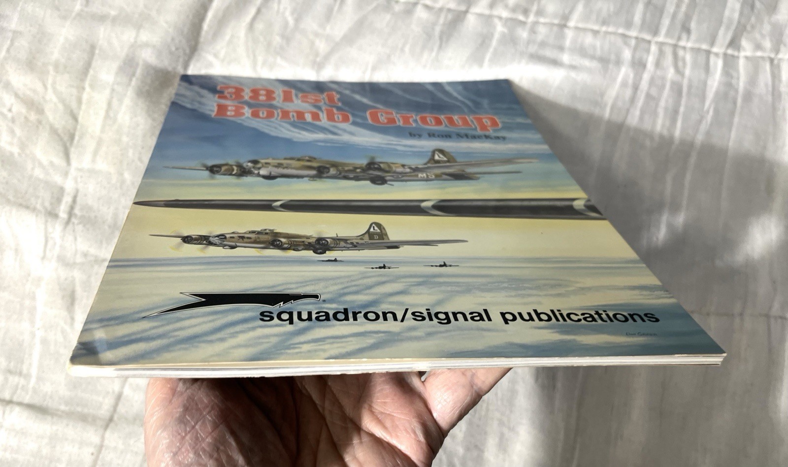 SQUADRON SIGNAL 381ST BOMB GROUP BY RON MACKAY 1994 1st Edition