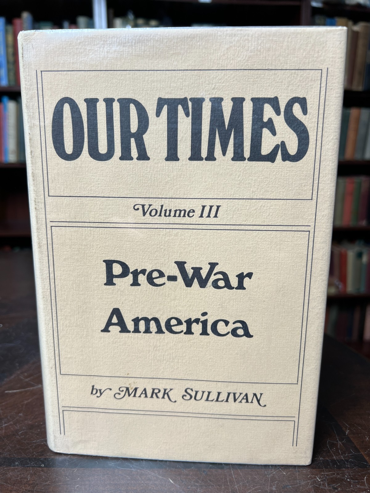 Our Times by Mark Sullivan 1972 HC Vol 1 – 6 Complete Ex-Library 5-2