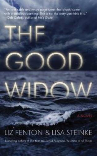 The Good Widow: A Novel – Paperback By Fenton, Liz – VERY GOOD