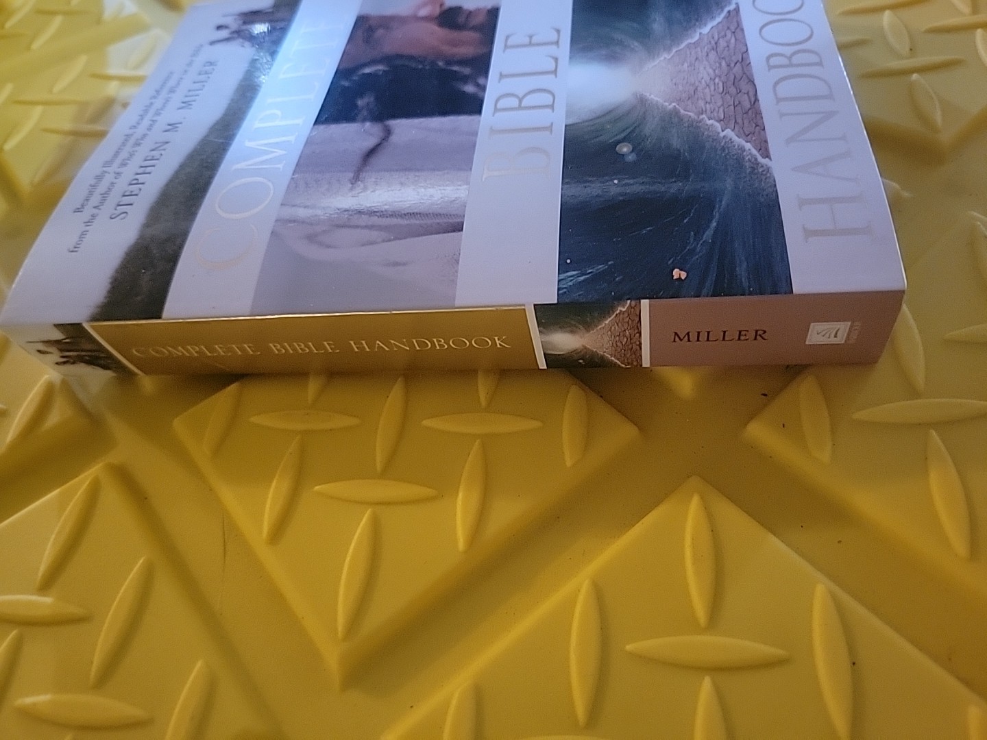 The Complete Bible Handbook by Stephen M Miller: New