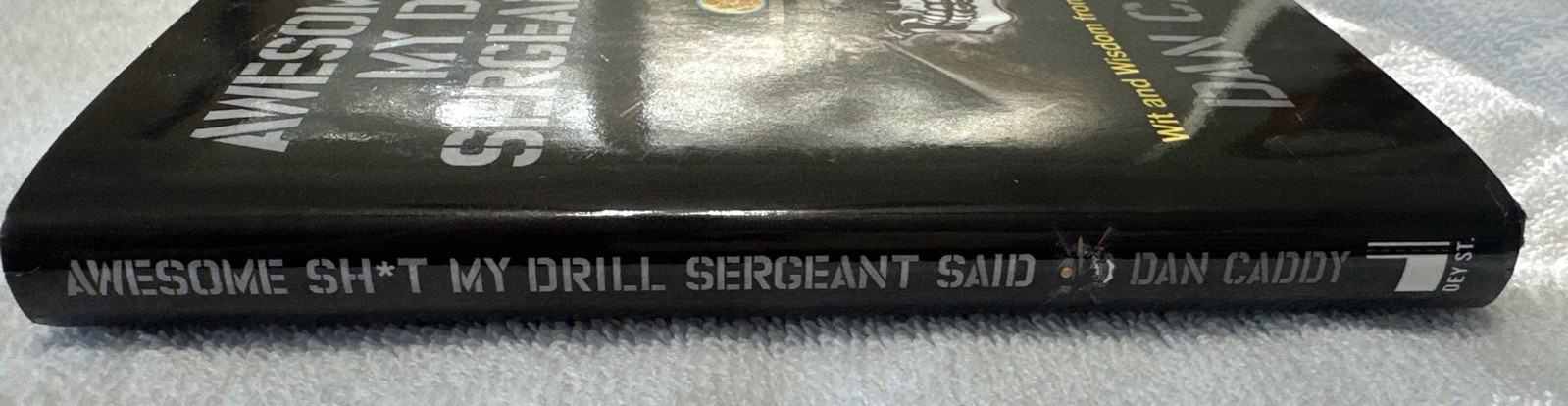 Awesome Sh*t My Drill Sergeant Said 1st Edition Hard Cover W Dust Jacket Signed