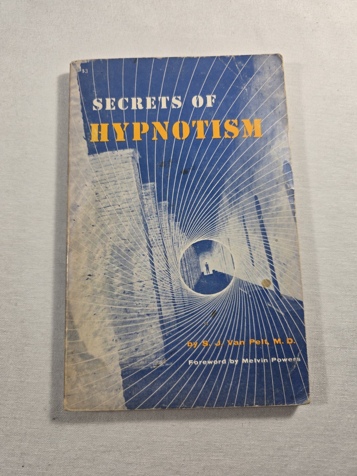 Secrets of Hypnotism S.J. Van Pelt MD Melvin Powers 1976 Vintage Paperback Book