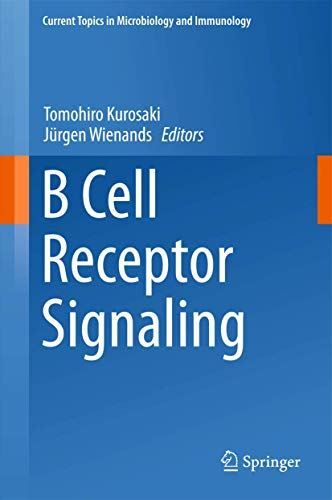 B Cell Receptor Signaling (Current Topics in Microbiology and