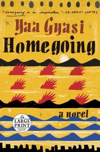 Homegoing by Gyasi, Yaa