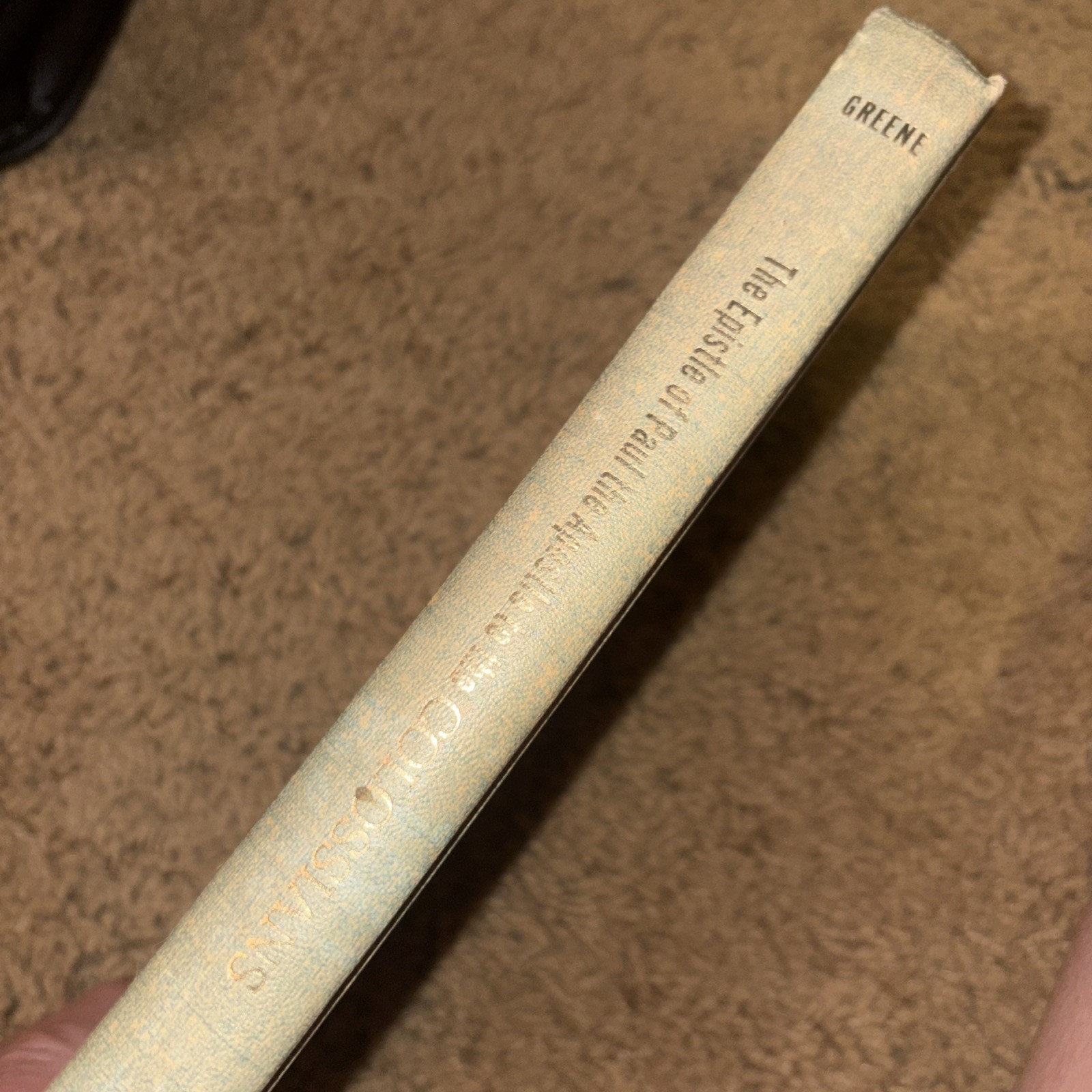 THE EPISTLE OF PAUL THE APOSTLE TO THE COLOSSIANS Oliver B. Greene HC 1963 VGC