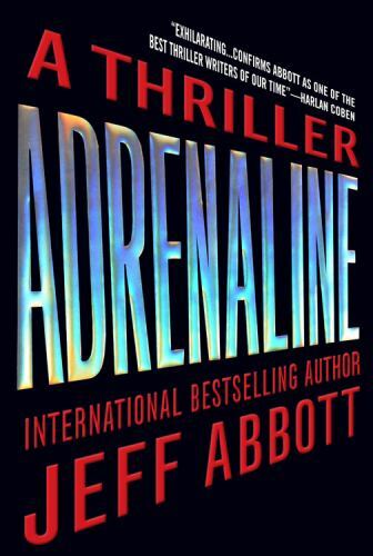 Adrenaline; The Sam Capra Series, 1 – hardcover, Jeff Abbott, 9780446575171