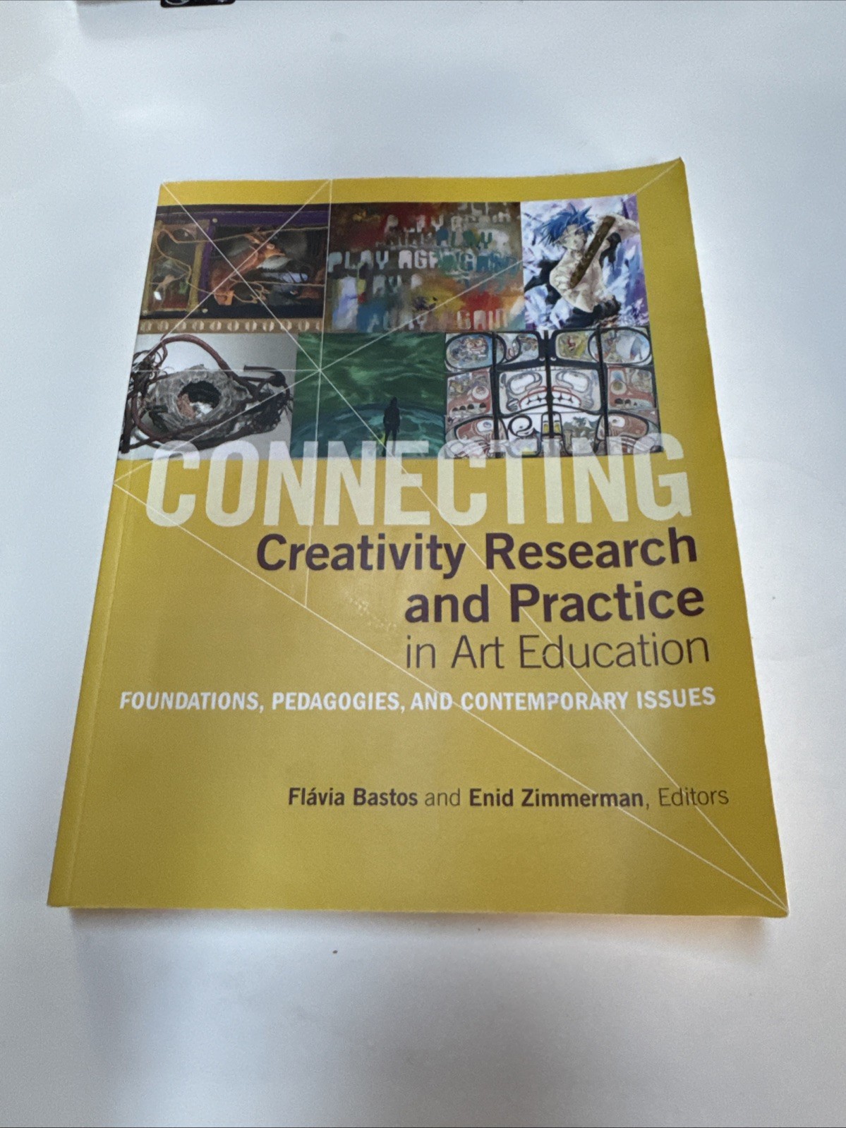 CONNECTING CREATIVITY RESEARCH AND PRACTICE IN ART By Enid Zimmerman
