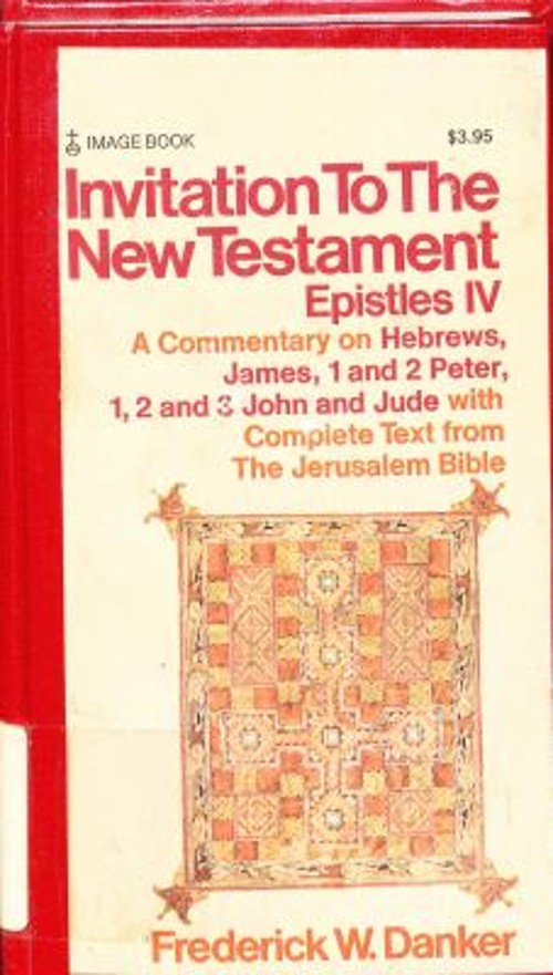 Invitation to the New Testament Epistles IV : A Commentary on Heb