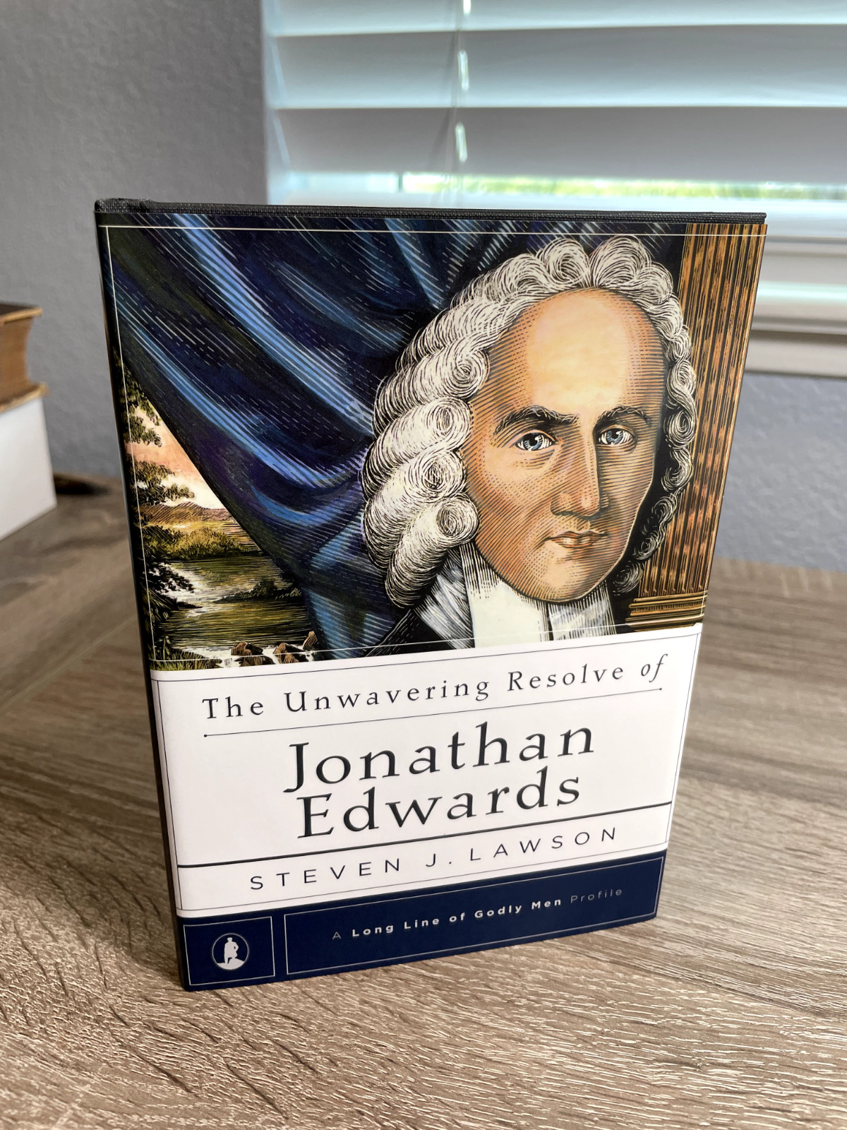 The Unwavering Resolve of Jonathan Edwards (A Long Line of Godly – BRAND NEW