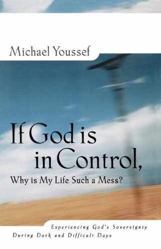 If God is in Control Why is My – Paperback, by Michael Youssef – Acceptable n