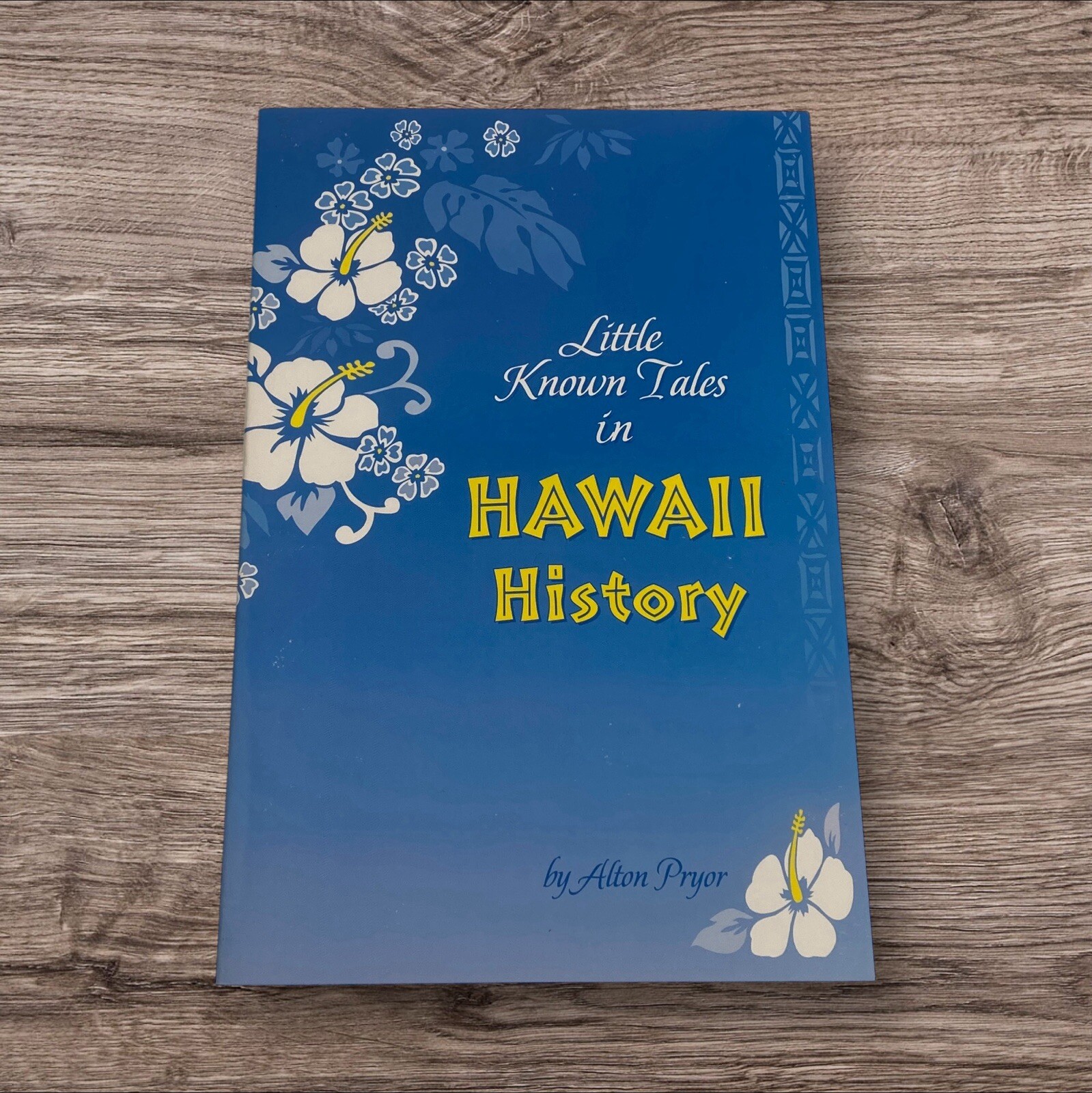 Little Known Tales in Hawaii History by Alton Pryor Illustrated 177 pages 2004