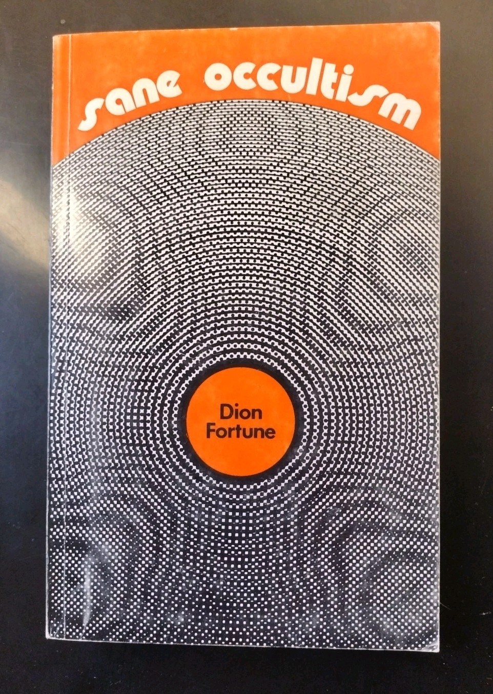 SANE OCCULTISM. Dion Fortune. First Paperback 1972 (Magick Esoterica Astrology)