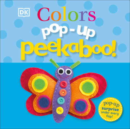 Pop-Up Peekaboo: Colors – Board book By DK Publishing – VERY GOOD