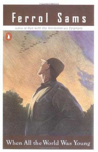 When All the World Was Young (Contemporary American Fiction) – Paperback – GOOD
