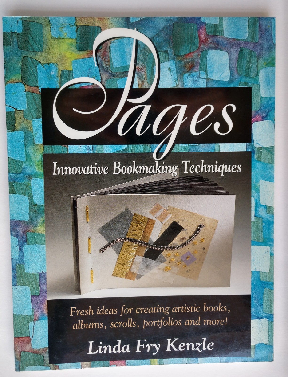 Pages : Innovative Book Making Techniques by Linda F. Kenzle 1997 1st Edition