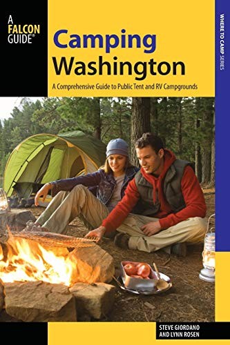 CAMPING WASHINGTON: A COMPREHENSIVE GUIDE TO PUBLIC TENT By Steve Mint