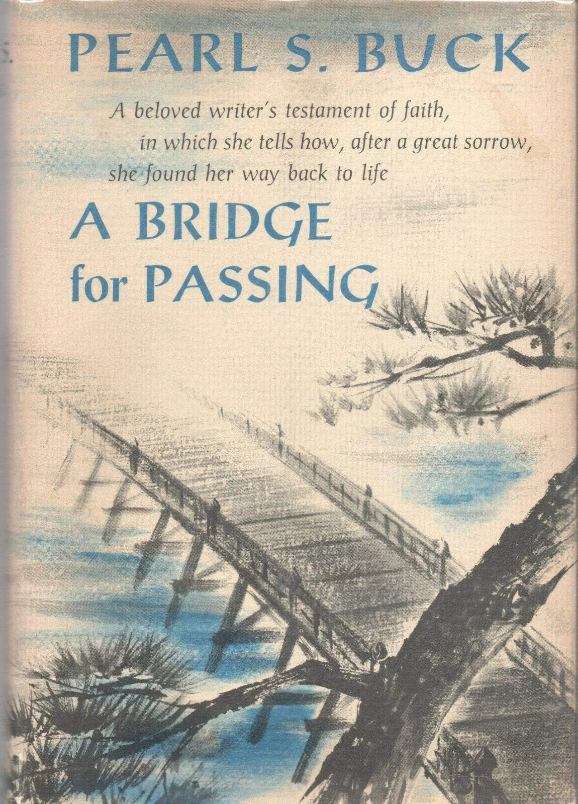 A BRIDGE FOR PASSING by PEARL S BUCK John Day 1961 1962 Hardcover [Hardcover…
