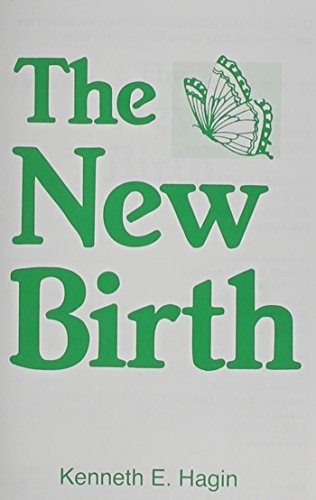 New Birth by Hagin, Kenneth, Jr., Good Book