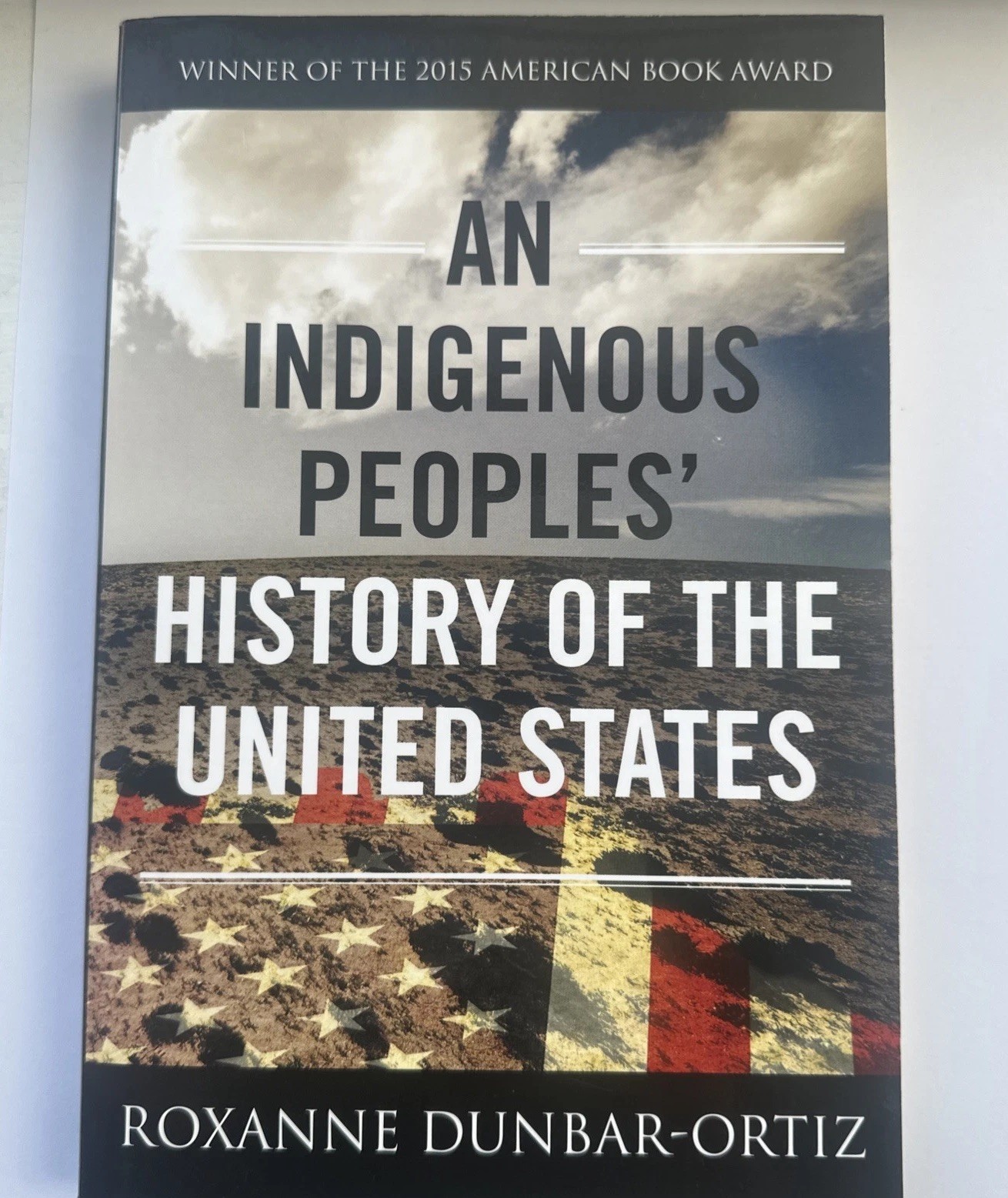 Indigenous Peoples‘ History of the United States by Roxanne Dunbar-Ortiz (2015)