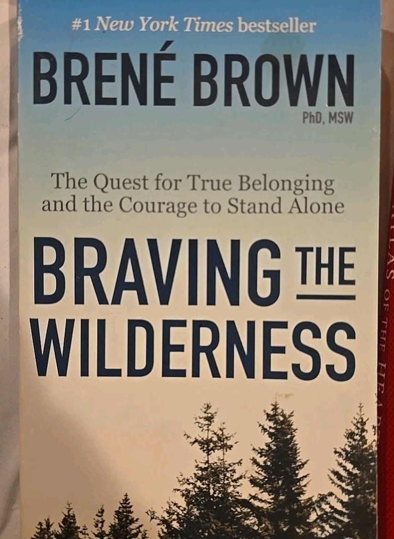 Atlas of the Heart (2021)/ Braving The Wilderness (2017 )by Brené Brown