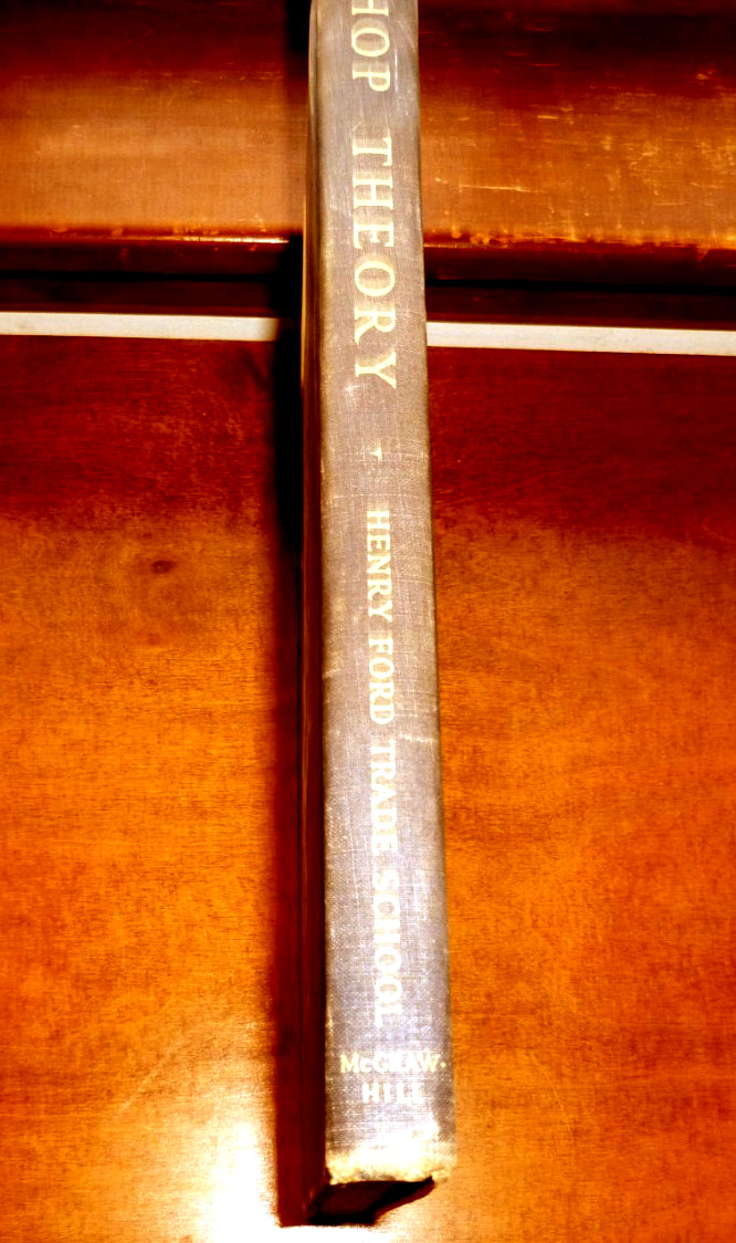 Shop Theory – Henry Ford Trade School – 1946 Printing – Illustrated Hardback