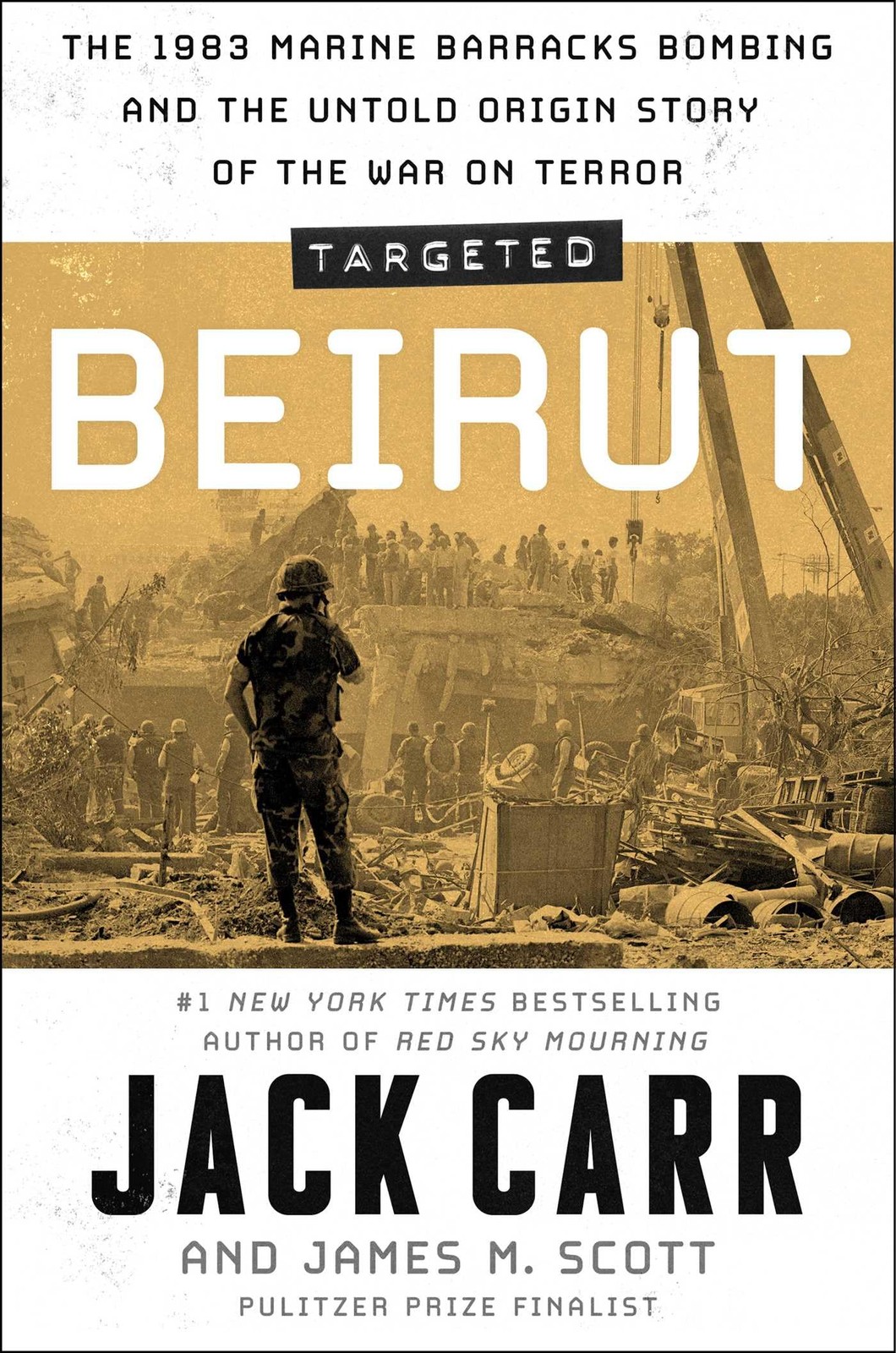 Targeted: Beirut: The 1983 Marine Barracks Bombing and the Untold Origin Sto…