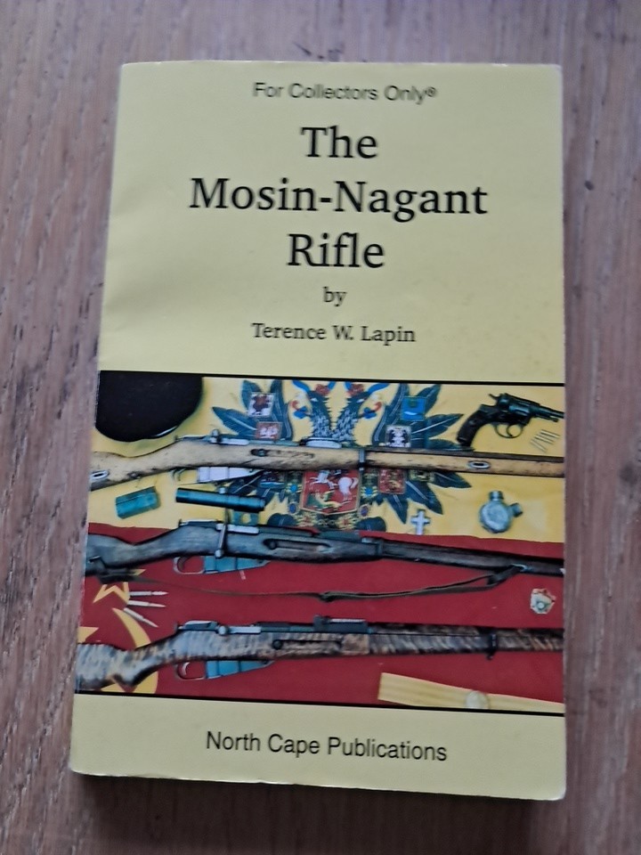The Mosin Nagant Rifle Terence W Lapin 2nd Edition Paperback 2000 232 Pages Guns