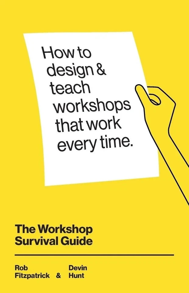 The Workshop Survival Guide: How to design and teach ed – Paperback