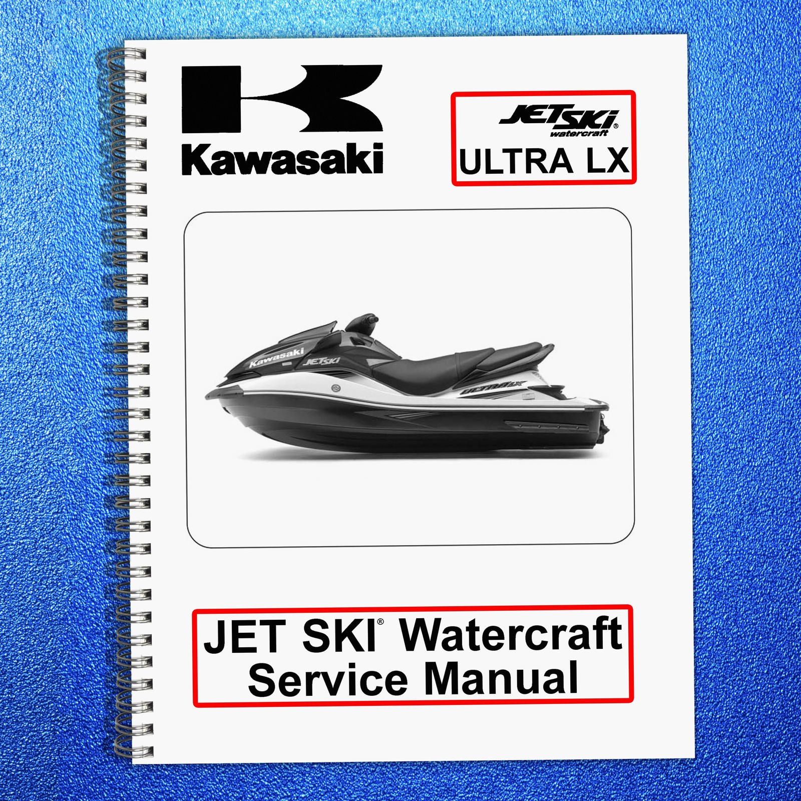 KAWASAKI JET SKI WATERCRAFT ULTRA LX SERVICE MANUAL FASTENED – TOUGH COVERING