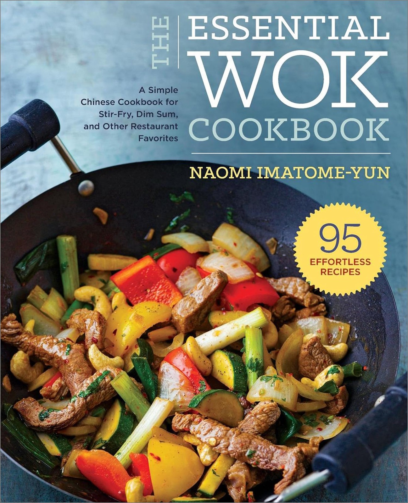 The Essential Wok Cookbook: A Simple Chinese Cookbook for Stir-Fry, Dim Sum,…