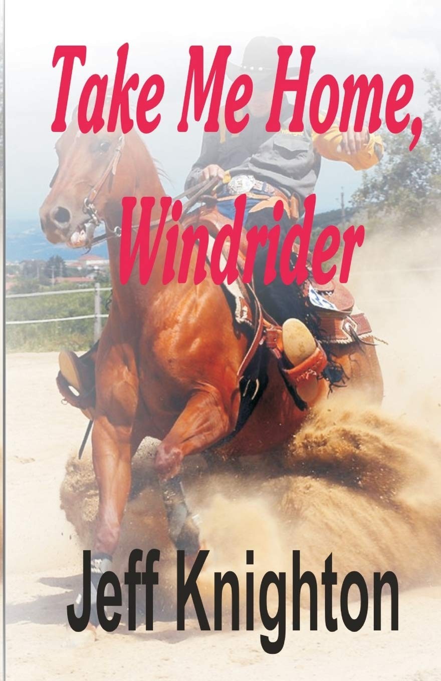 Take Me Home, Windrider – Knighton, Dr Jeff – Good – See condition notes