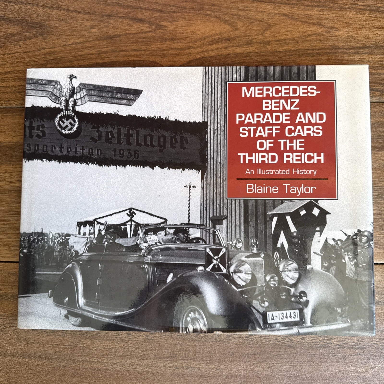 Mercedes-Benz Parade and Staff Cars of the Third Reich by Blaine Taylor WW2 WW1