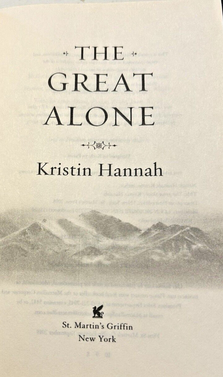 The Great Alone ~ By Kristin Hannah ~ A Novel ~ Paperback ~ Mint Condition