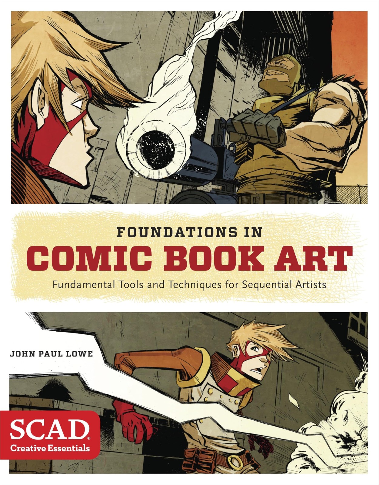 Foundations in Comic Book Art: SCAD Creative Essentials (Fundamental Tools a…