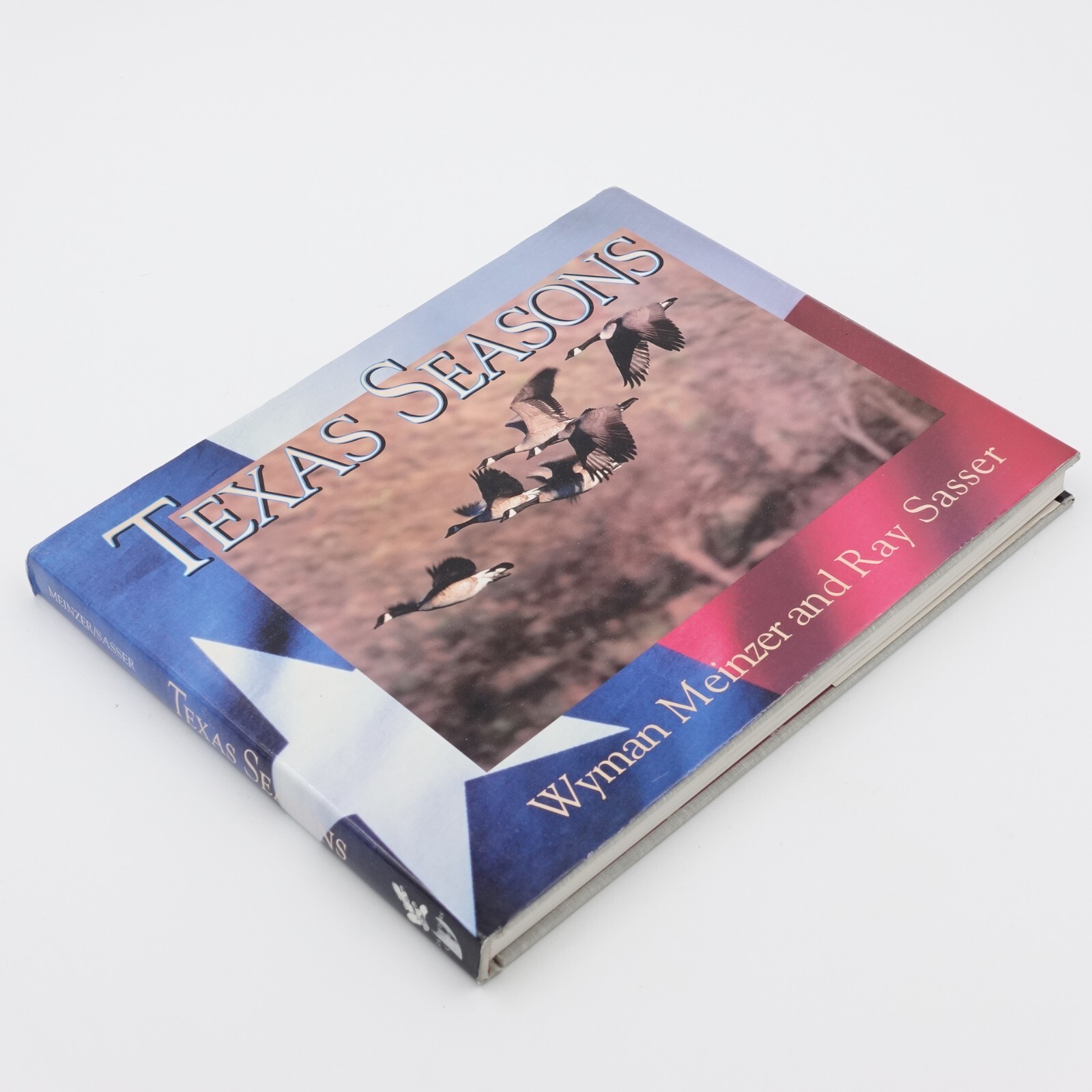 Texas Seasons by Wyman Meinzer and Ray Sasser (1999, Hardback) VGC 175 pages