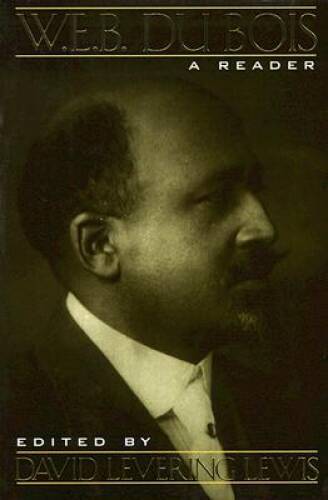 W. E. B. Du Bois: A Reader – Paperback By Lewis, David Levering – GOOD