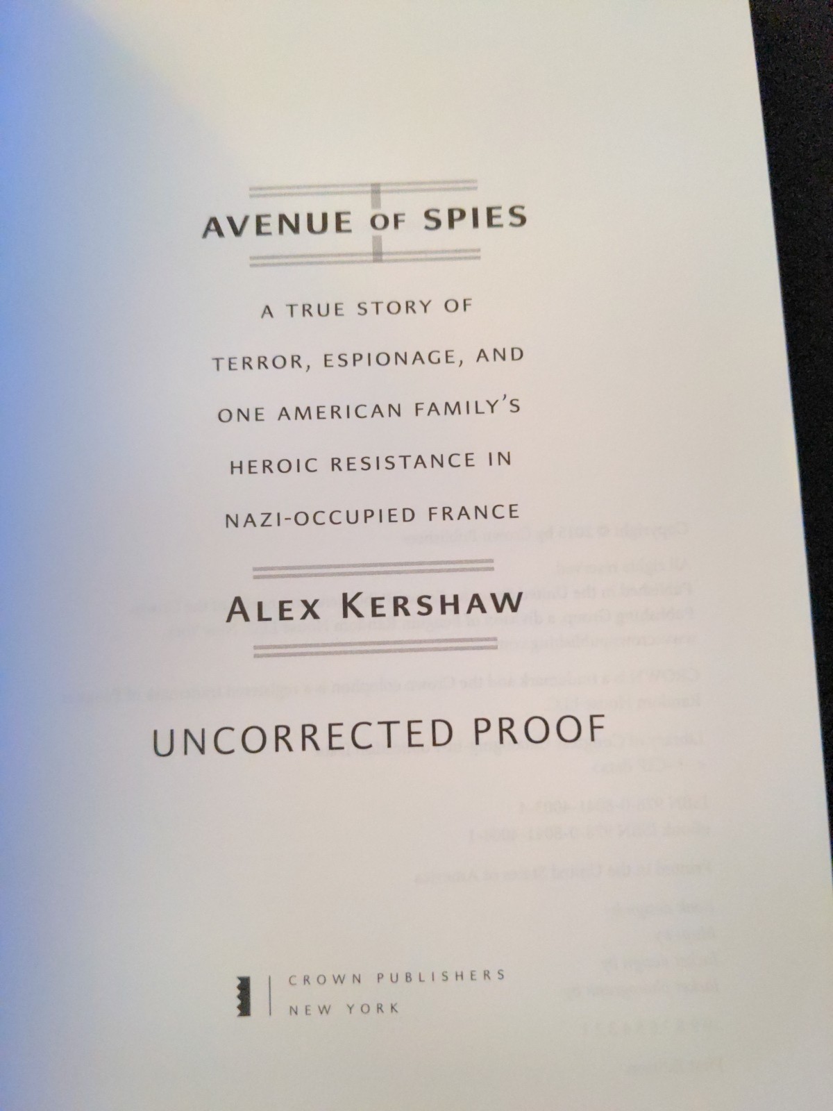 Uncorrected Proof – Avenue of Spies, by Alex Kershaw 2015 PB ARC