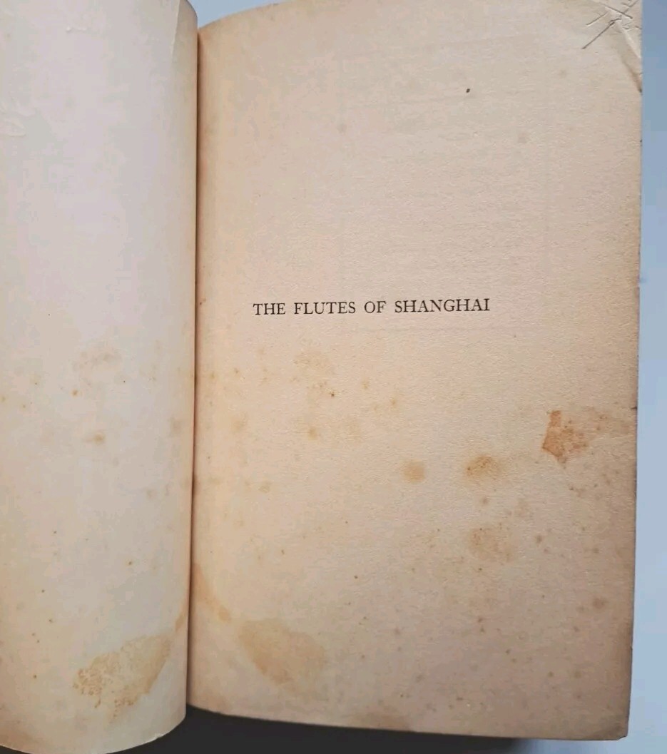 The Flutes Of Shanghai – Louise Jordan Miln – Frederick Stokes Co 1928 356 Pages
