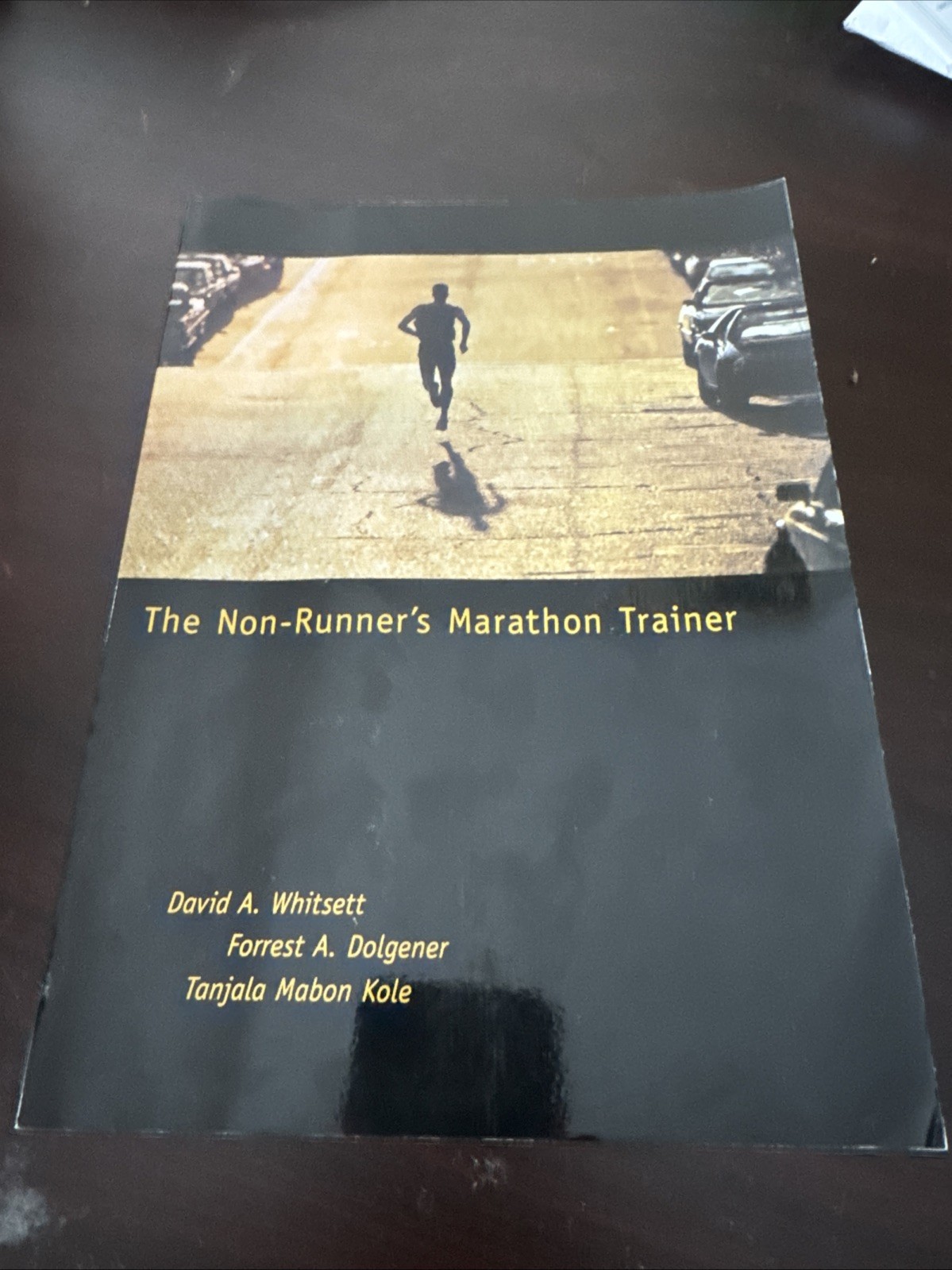 Non-Runner’s Marathon Trainer by David A. Whitsett, Tanjala Jo Kole and Forrest