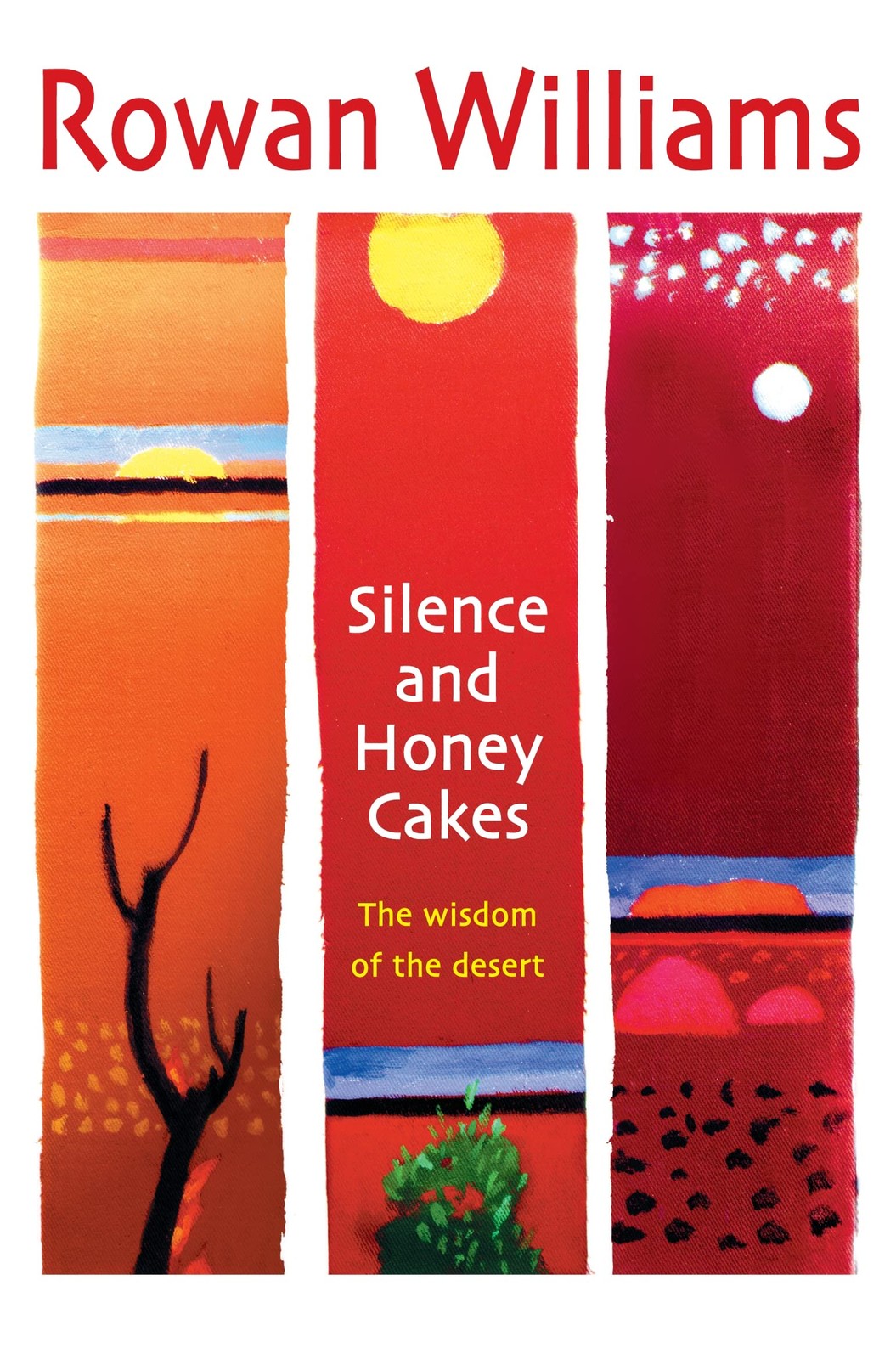 Silence and Honey Cakes: The wisdom of the desert – paperback Williams, Rt H…