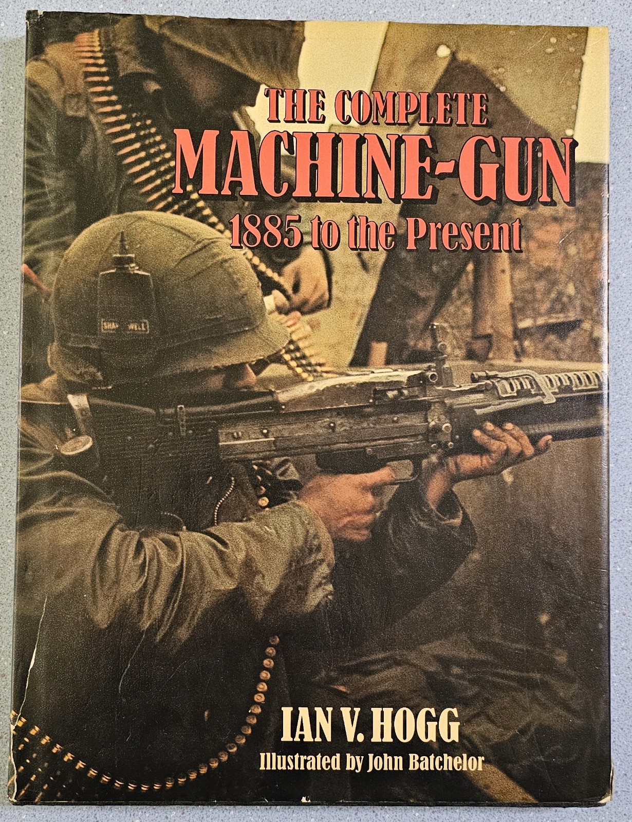 The Complete Machine-Gun: 1885 to the Present Ian V. Hogg HC 1979 Exeter Books