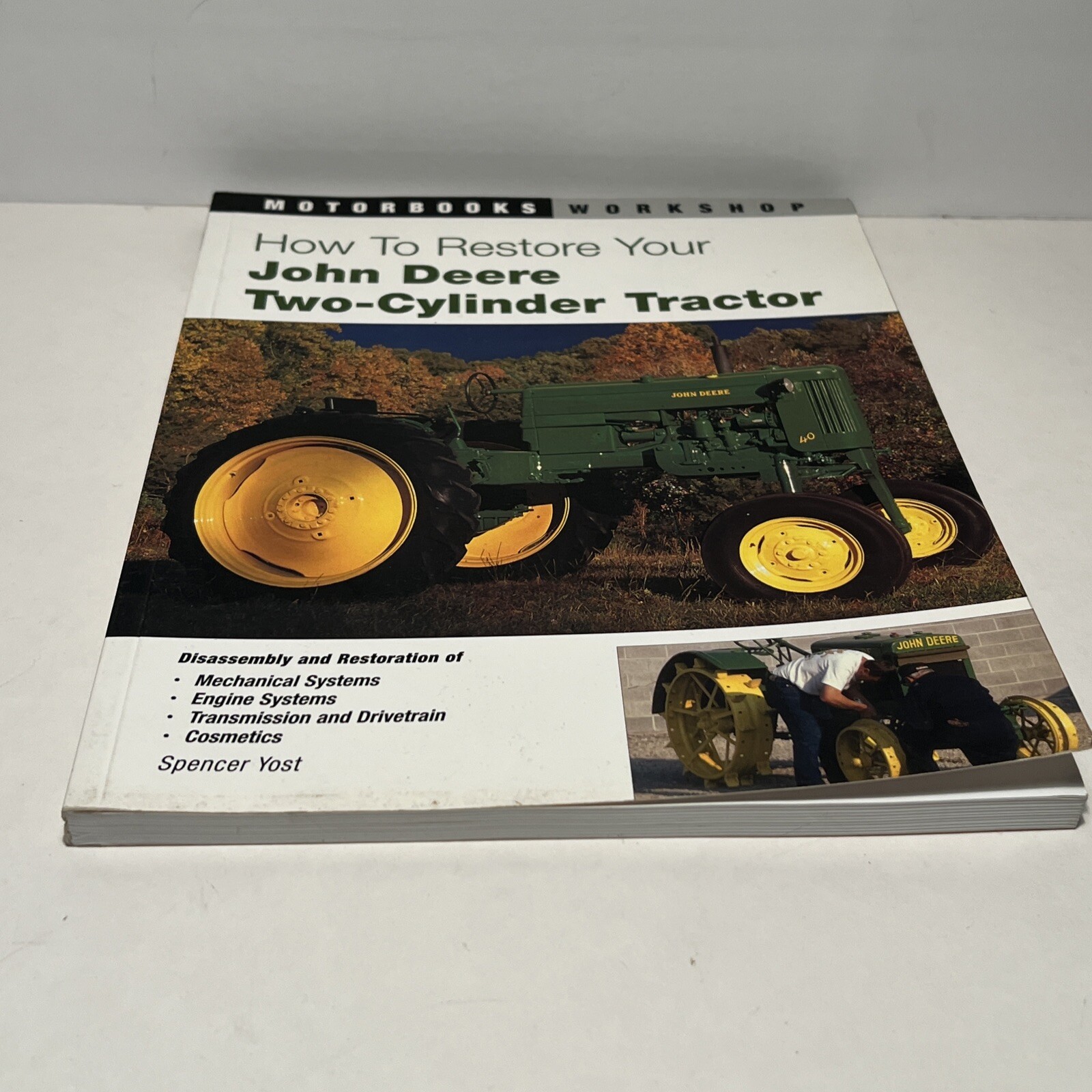 Motorbooks Workshop Ser.: How to Restore John Deere Two-Cylinder Tractors by…