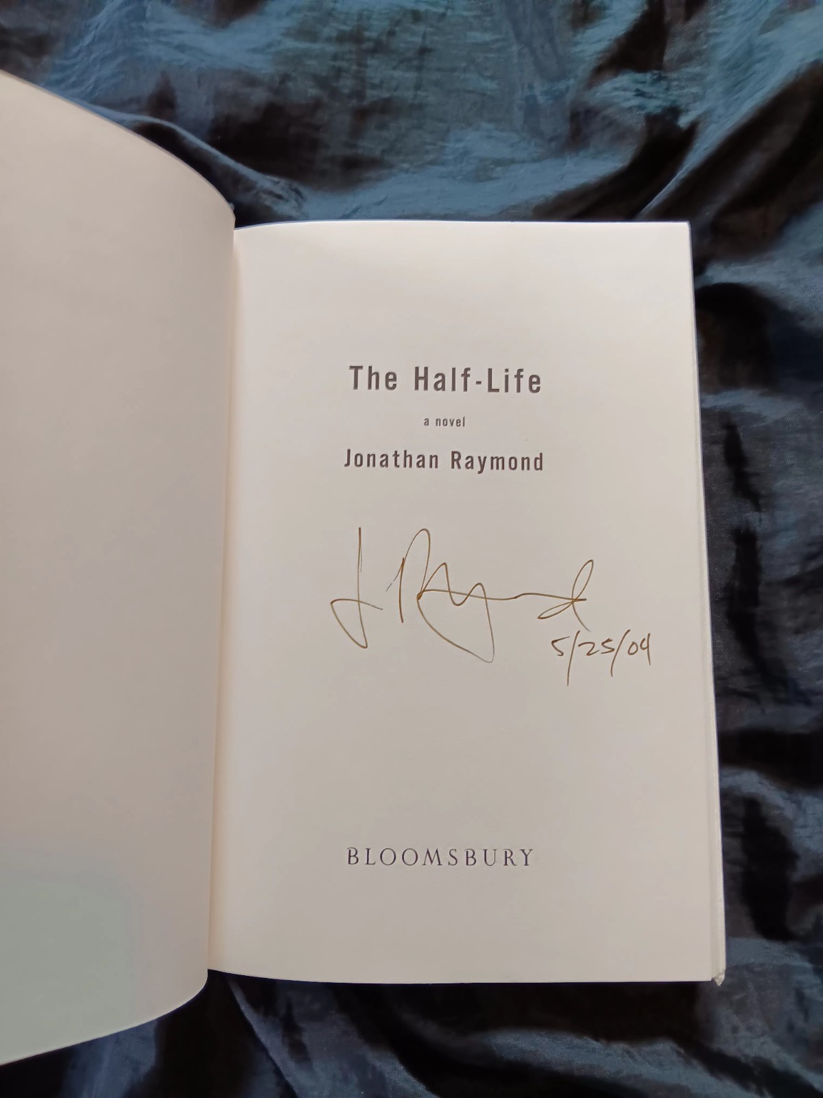 THE HALF LIFE A NOVEL By Jonathan Raymond Hardcover *SIGNED* Filmed as First Cow