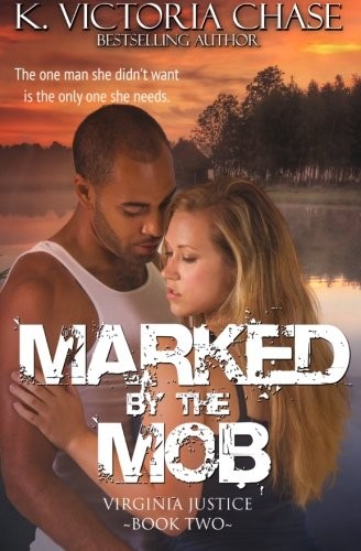 MARKED BY THE MOB By K. Victoria Chase **BRAND NEW**