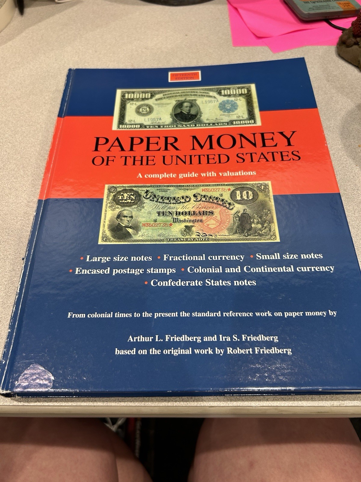 PAPER MONEY OF THE UNITED STATES: A COMPLETE ILLUSTRATED By Arthur L. Friedberg