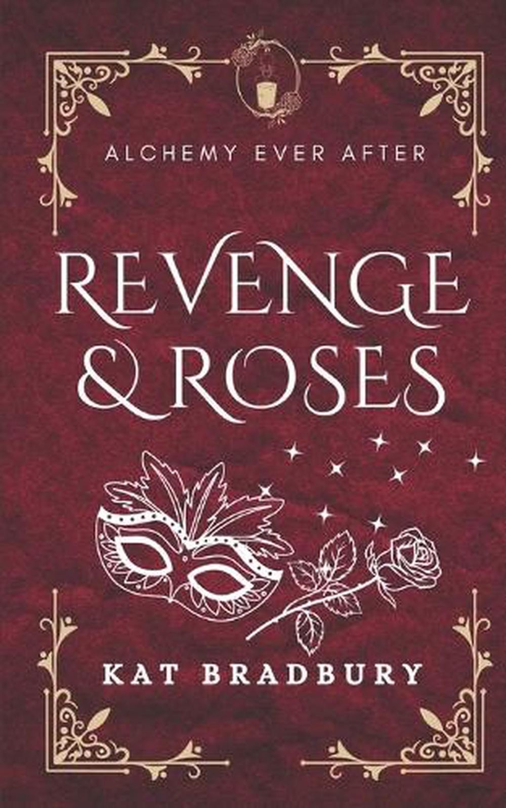 Revenge & Roses: A Gaslamp Fantasy Beauty & the Beast by Kat Bradbury Paperback
