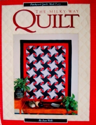 The Milky Way Quilt (Patchwork Quilt Made Easy) by Wells, Jean, Good Book