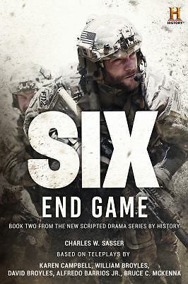 Six: End Game: Based on the History Channel Serie- paperback, 1510727264, Sasser