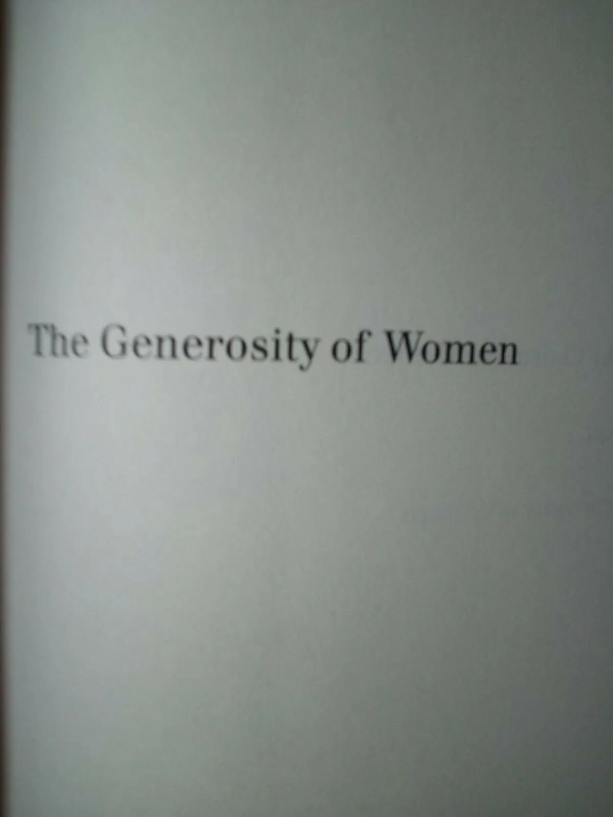 The Generosity Of Women A Novel By Courtney Eldridge 2009